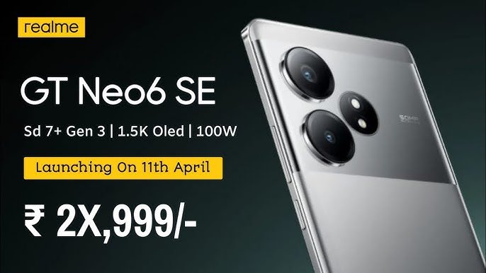 Realme GT Neo 6 SE स्मार्टफोन के आने से डाला सबका दिल की कीमत में खींच सबका ध्यान