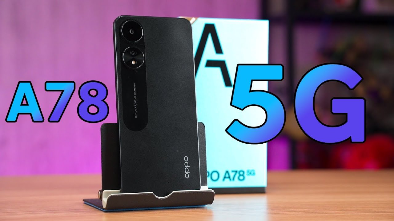 OPPO ने लॉन्च किया Oppo A78 5G12GB रैम, DSLR जैसी कैमरा और 5000mAh बैटरी वाला सस्ता 5G फोन, देखें कीमत और फिचर्स